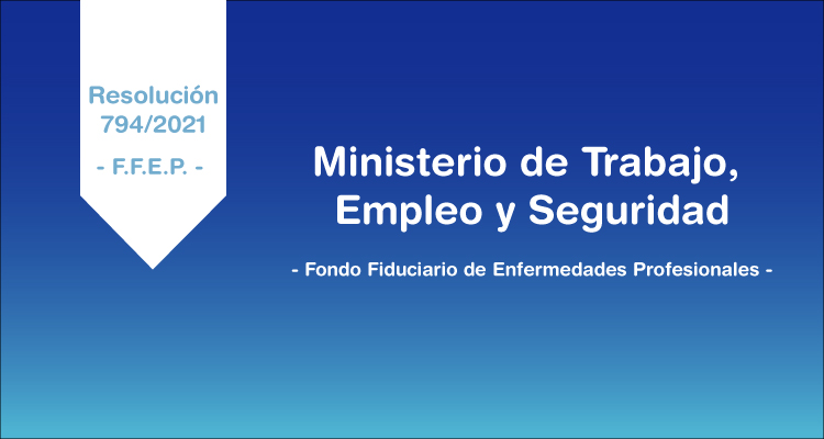 Resolución 794/2021 Ministerio de Trabajo, Empleo y Seguridad